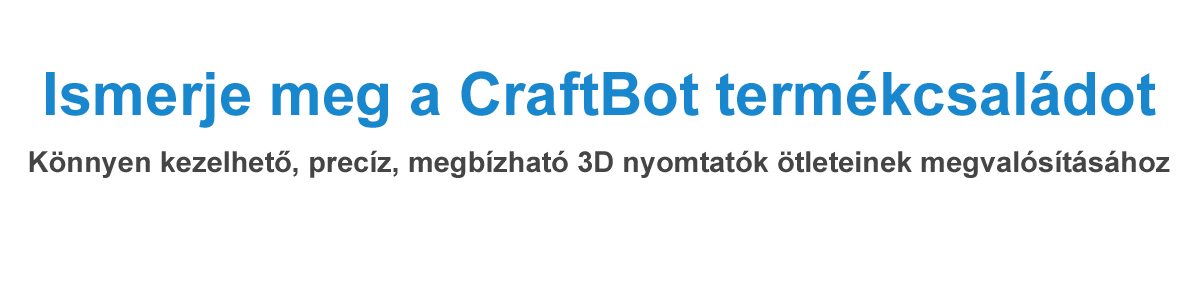 Ismerje meg a CraftBot termékcsaládot!